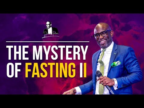 The Mystery Of Fasting II | David Antwi