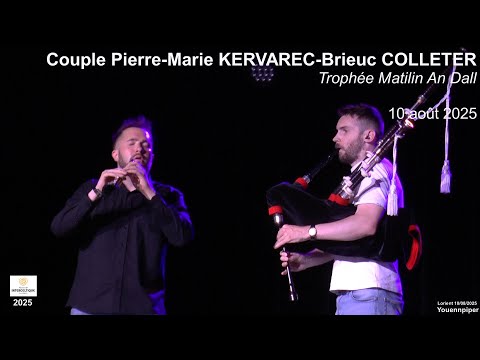 FIL 2025  Couple KERVAREC-COLLETER  Trophée Matilin An Dall     10 août  Youennpiper