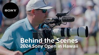 Sony Open in Hawaii 2024 Behind the Scenes | Official Video