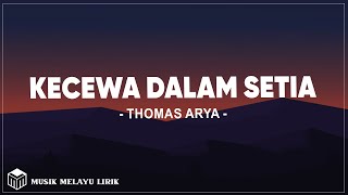 Download lagu Thomas Arya - Kecewa Dalam Setia (Lirik Lagu) mp3 Download lagu Thomas Arya - Kecewa Dalam Setia (Lirik Lagu) mp3