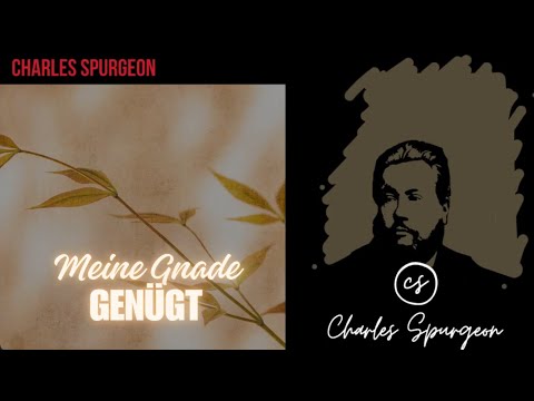 Meine Gnade genügt - Andacht Charles Spurgeon auf Deutsch