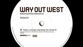 Way Out West Feat. Kirsty Hawkshaw ‎– Stealth (Pablo La Rosa&#39;s Mansfield Mix)