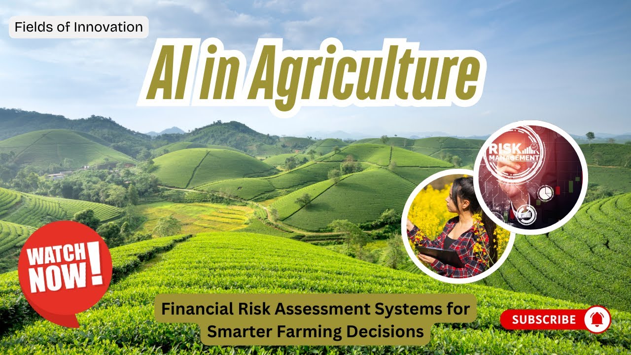 83 - AI in Agriculture: Financial Risk Assessment Systems for Smarter Farming Decisions