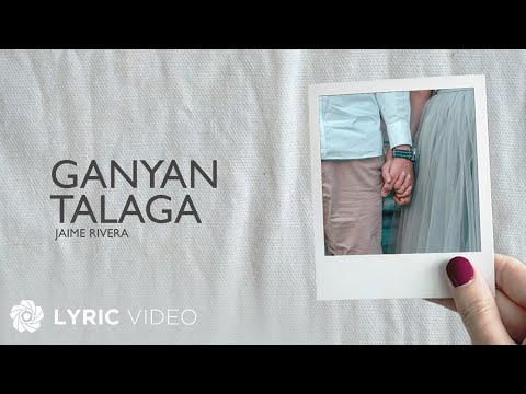 Ganyan Talaga - Jamie Rivera (Lyrics)