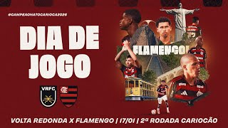 🔴 AO VIVO: VOLTA REDONDA x FLAMENGO | PRÉ-JOGO + NARRAÇÃO | CARIOCÃO (17/01/26)