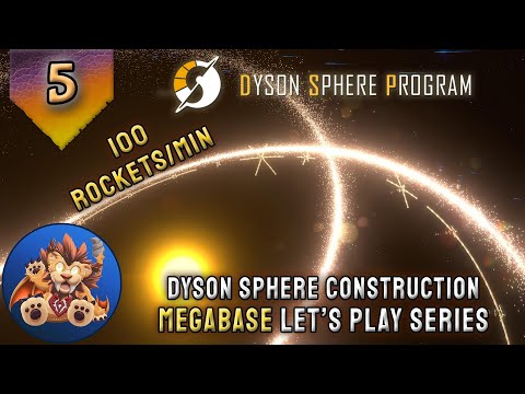 Dyson Sphere Program Megabase - Dyson Sphere Construction - 100 Rockets Per Minute - Lets Play - EP5