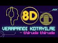 8D Song 1 Veerapandi Kotayilae Thiruda