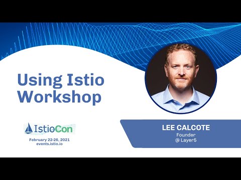 IstioCon 2021 Workshop: Using Istio