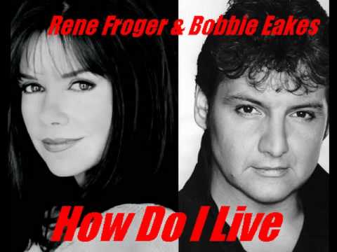 RENE FROGER & BOBBIE EAKES How do i live (1998) (Dianne Warren) (Bold and the Beautiful) HQ