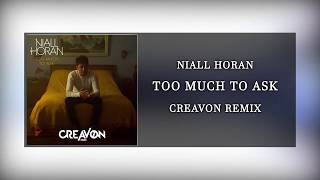 Niall Horan - Too Much To Ask (CREAVON Remix)