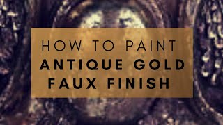 How to paint antique gold leaf faux finish - easiest diy