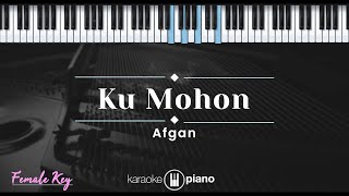 Download lagu Ku Mohon - Afgan (KARAOKE PIANO - FEMALE KEY) mp3 Download lagu Ku Mohon - Afgan (KARAOKE PIANO - FEMALE KEY) mp3