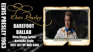 Elvis 1963 Barefoot Ballad HQ Sound HQ Lyrics