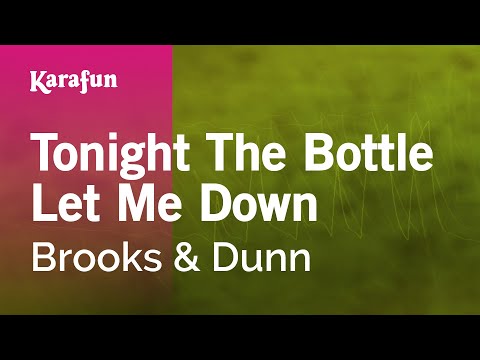 Tonight The Bottle Let Me Down - Brooks & Dunn | Karaoke Version | KaraFun