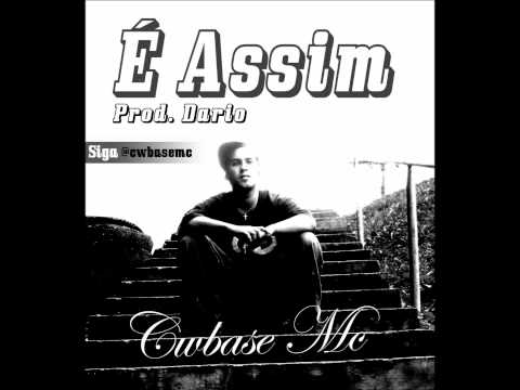 CWBase Mc - É Assim...