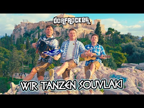 Dorfrocker - Wir tanzen Souvlaki (Offizielles Video)