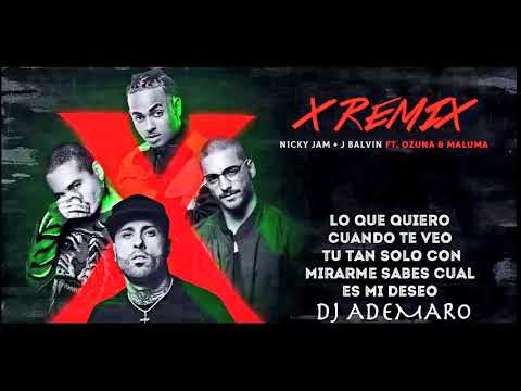 TEMAZO REMIX 2018 - J Balvin_ Nicky Jam_ Ozuna_ Maluma - X (Dj Nev _ Mula Deejay _ DJ ADEMARO)