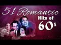 51 Romantic Hits Of 60 S Bollywood Romantic Songs Hindi Love Songs HD