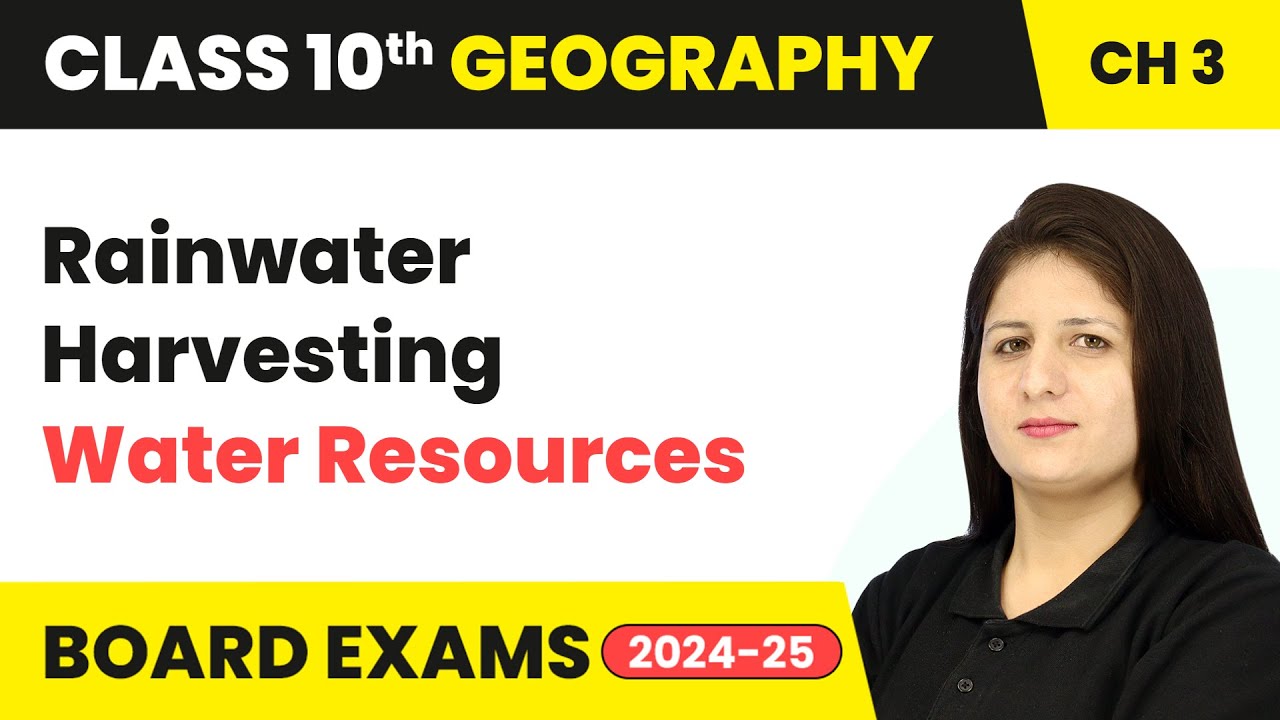 Rainwater Harvesting - Water Resources | Class 10 Geography Chapter 3 | CBSE 2024-25