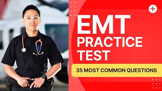 EMT Final Exam Review   Emergency Medical Technician Study Guide 35 Most Common Questions