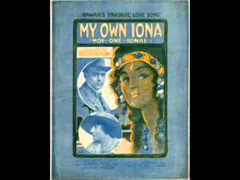 William Barnes - My Own Iona (Hawaii's Favorite Love Song) 1916 (Moi-Oné-Ionae)