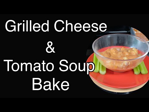 Grilled Cheese & Tomato Soup Bake