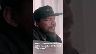 Knoc-Turn’al  talks alcoholism