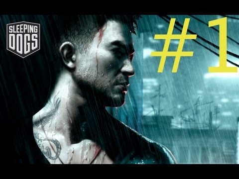 Sleeping Dogs - Walkthrough Part 1 - Welcome To Hong Kong | CenterStrain01