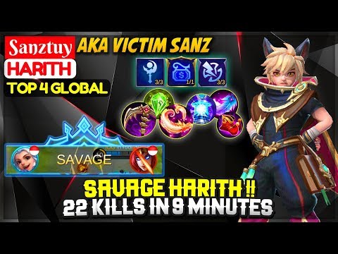 SAVAGE HARITH !! 22 Kills in 9 Minutes [ Top 4 Global Harith ] Victim Sanz Sanztuy - Mobile Legends Video