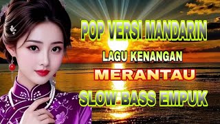 Download lagu POP VERSI MANDARIN LAGU NOSTALGIA MERANTAU PALING BANYAK DICARI mp3