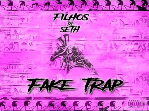 03 Filhos de Seth - Fake Trap (prod.Max no beat )