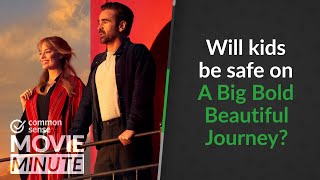 Will kids be safe on A Big Bold Beautiful Journey? | Common Sense Movie Minute