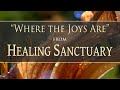 "Where the Joys Are" from Healing Sanctuary by Dean Evenson