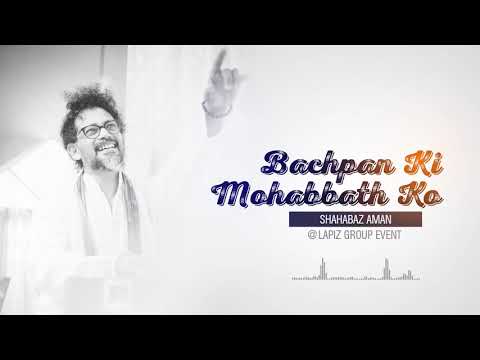 Bachpan ki Mohabbat  | Shahabaz Aman @ Lapiz Concert