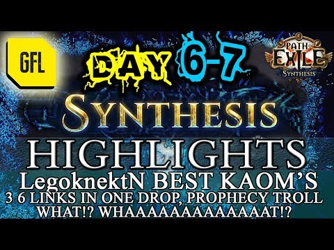 Path of Exile 3.6: SYNTHESIS DAY # 6-7 Highlights BEST KAOM'S, 3 6L IN 1 DROP
