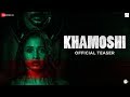 Khamoshi - Official Teaser | Prabhu Deva, Tamannaah Bhatia, Bhumika Chawla & Sanjay Suri