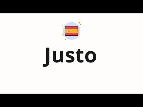 How to pronounce Justo