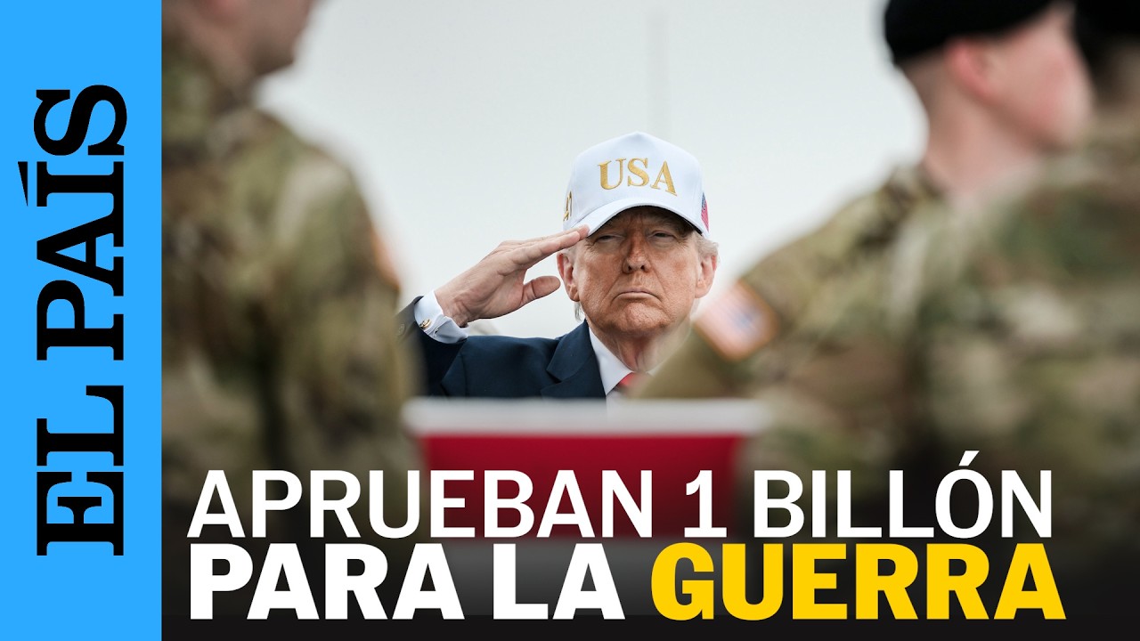 ESTADOS UNIDOS | La CÁMARA de Representantes aprueba 1 BILLÓN DE DÓLARES para defensa | EL PAÍS