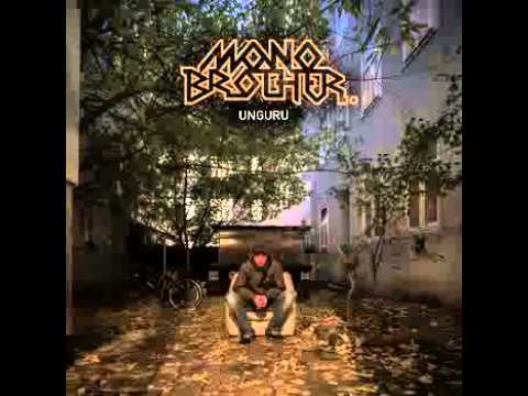 Monobrother - Unguru - UND ICH STAPF ANS MIC