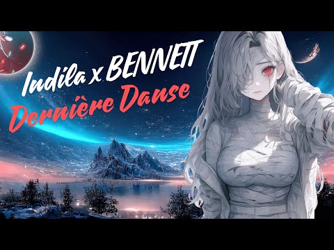 Nightcore - Dernière Danse [] Indila & BENNETT [] Bossted []
