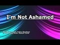 I'm Not Ashamed - Newsboys - Lyrics