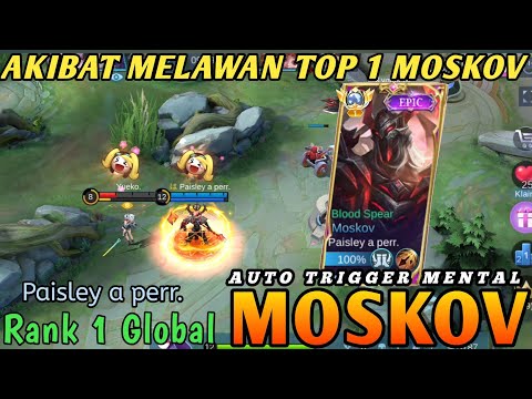 AKIBAT MELAWAN TOP MOSKOV AUTO KENA MENTAL LEGENDARY GAMEPLAY TOP GLOBAL1 MOSKOV BY Paisley a perr.
