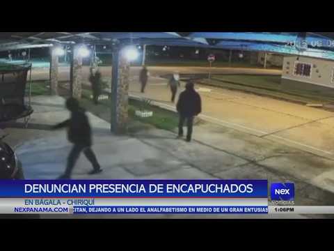 Denuncian presencia de encapuchados en Bágala, Chiriquí