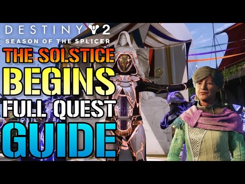 Destiny 2: The Solstice Begins FULL Quest Guide! Solstice Of Heroes 2021 (Season Of The Splicer)
