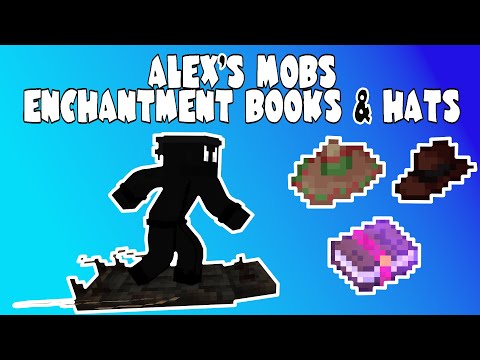 Minecraft - Alex's Mobs - Hats & Enchantment Books (1.16.5)