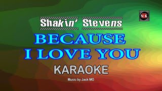 Because I Love You KARAOKE, Shakin&#39; Stevens - Because I Love You@nuansamusikkaraoke