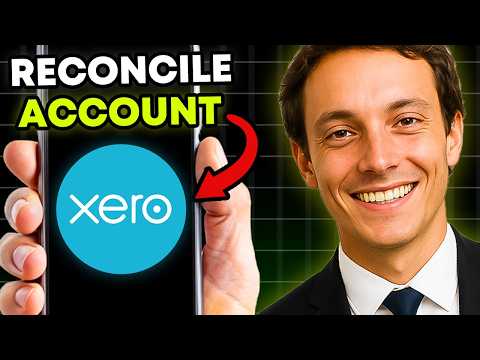 How to reconcile accounts in Xero 2025 guide