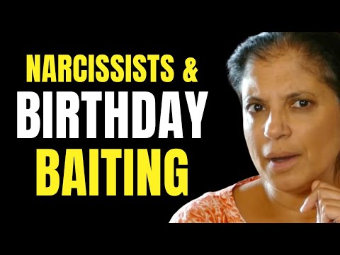 Narcissists and birthday baiting
