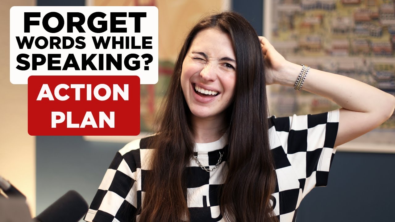 I FORGET Words When I Speak English - ACTION PLAN