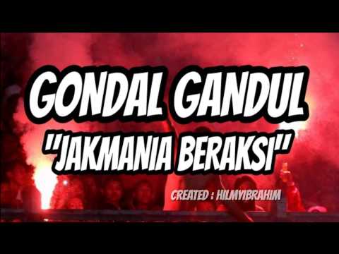 Gondal Gandul - Jakmania Beraksi (LIRIK)